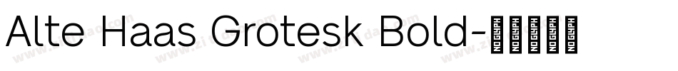 Alte Haas Grotesk Bold字体转换